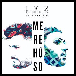 收听Ian Rodriguez的Me Rehúso (feat. Nacho Arias)歌词歌曲