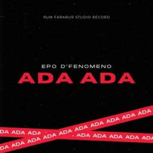 Album ADA ADA oleh Epo D'Fenomeno