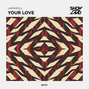 ดาวน์โหลดและฟังเพลง Your Love (Original Mix) พร้อมเนื้อเพลงจาก JapaRoll