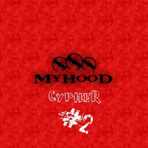 Cypher MyHooD #2 (Explicit)