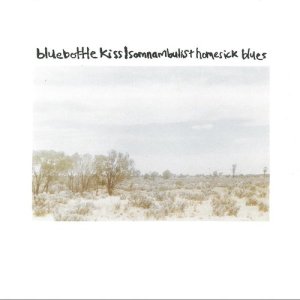 Bluebottle Kiss的專輯Somnambulist Homesick Blues