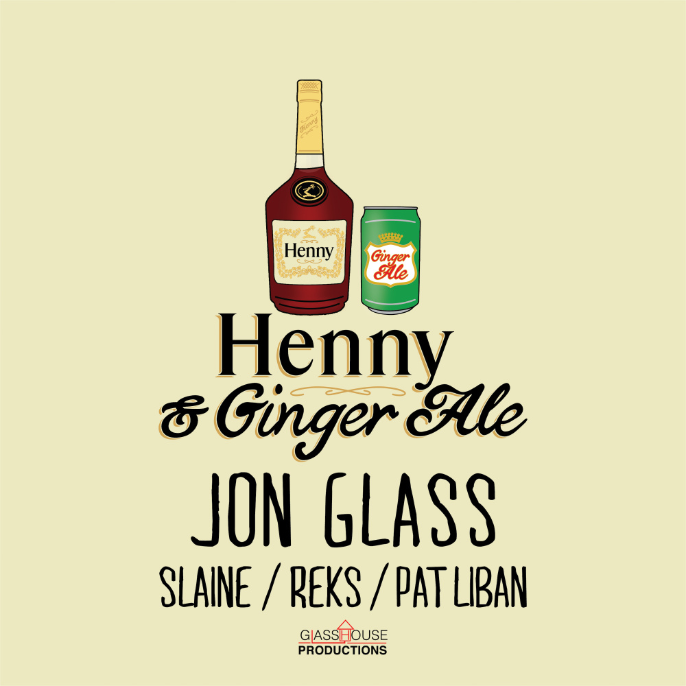 Henny & Gingerale
