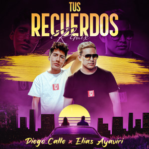 收听Diego Calle的Tus Recuerdos (Remix)歌词歌曲