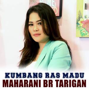 Album KUMBANG RAS MADU oleh Maharani Br Tarigan