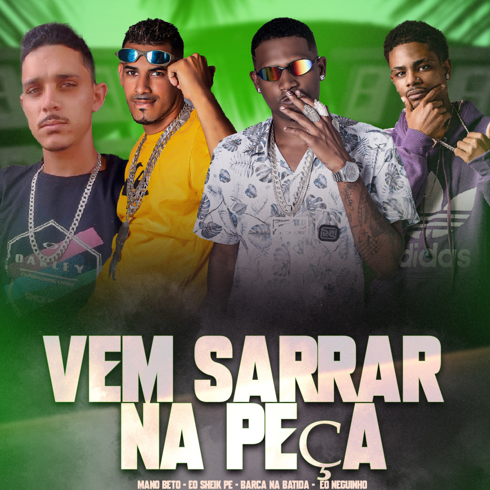Vem Sarrar na Peça (feat. MANO BETO) (Explicit)
