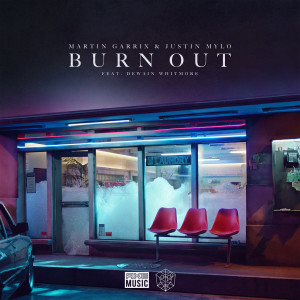 ดาวน์โหลดและฟังเพลง Burn Out พร้อมเนื้อเพลงจาก Martin Garrix