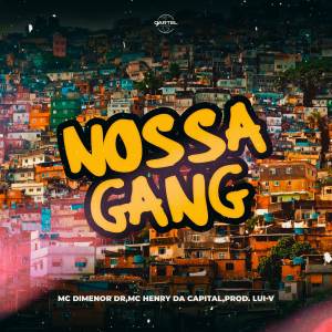 ดาวน์โหลดและฟังเพลง Nossa Gang (Explicit) พร้อมเนื้อเพลงจาก Mc Dimenor DR