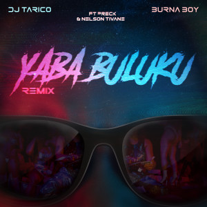Album Yaba Buluku (feat. Preck & Nelson Tivane) [Remix] from Burna Boy