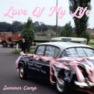 Summer Camp的專輯Love of My Life