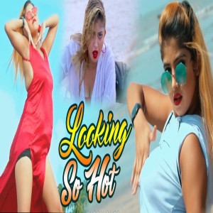 收听Nandani Tiwari的Looking so Hot歌词歌曲
