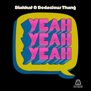 Album Yeah Yeah Yeah from BODACIOUSTHANG