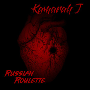 收聽Kamarah J.的Russian Roulette歌詞歌曲