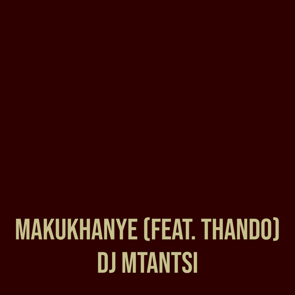 Makukhanye (Explicit)