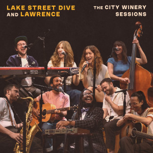 อัลบัม Lake Street Dive & Lawrence: The City Winery Sessions ศิลปิน 
