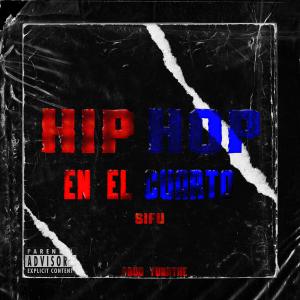 Hip Hop En El Cuarto (Explicit)