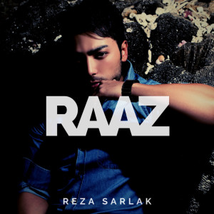 Dengarkan Raaz lagu dari Reza Sarlak dengan lirik