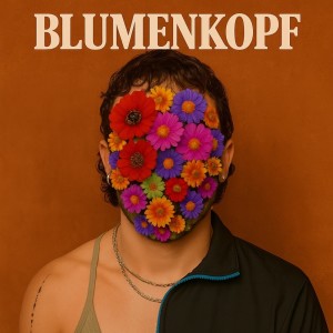 Album Blumenkopf (Explicit) from Tommy Devito 513