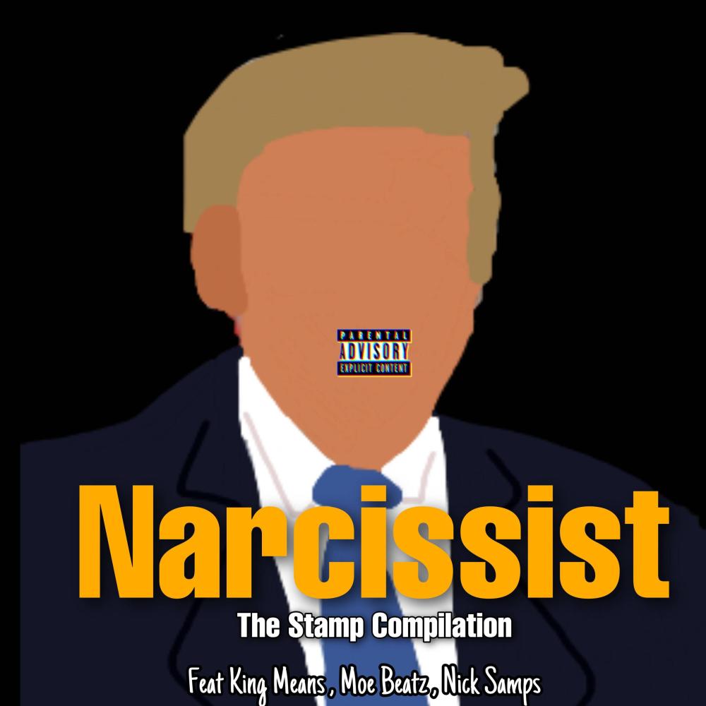 Narcissist (feat. King Means, Moe Beatz & Nick Samps) (Explicit)