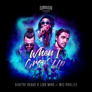 收聽Dimitri Vegas & Like Mike的When I Grow Up歌詞歌曲