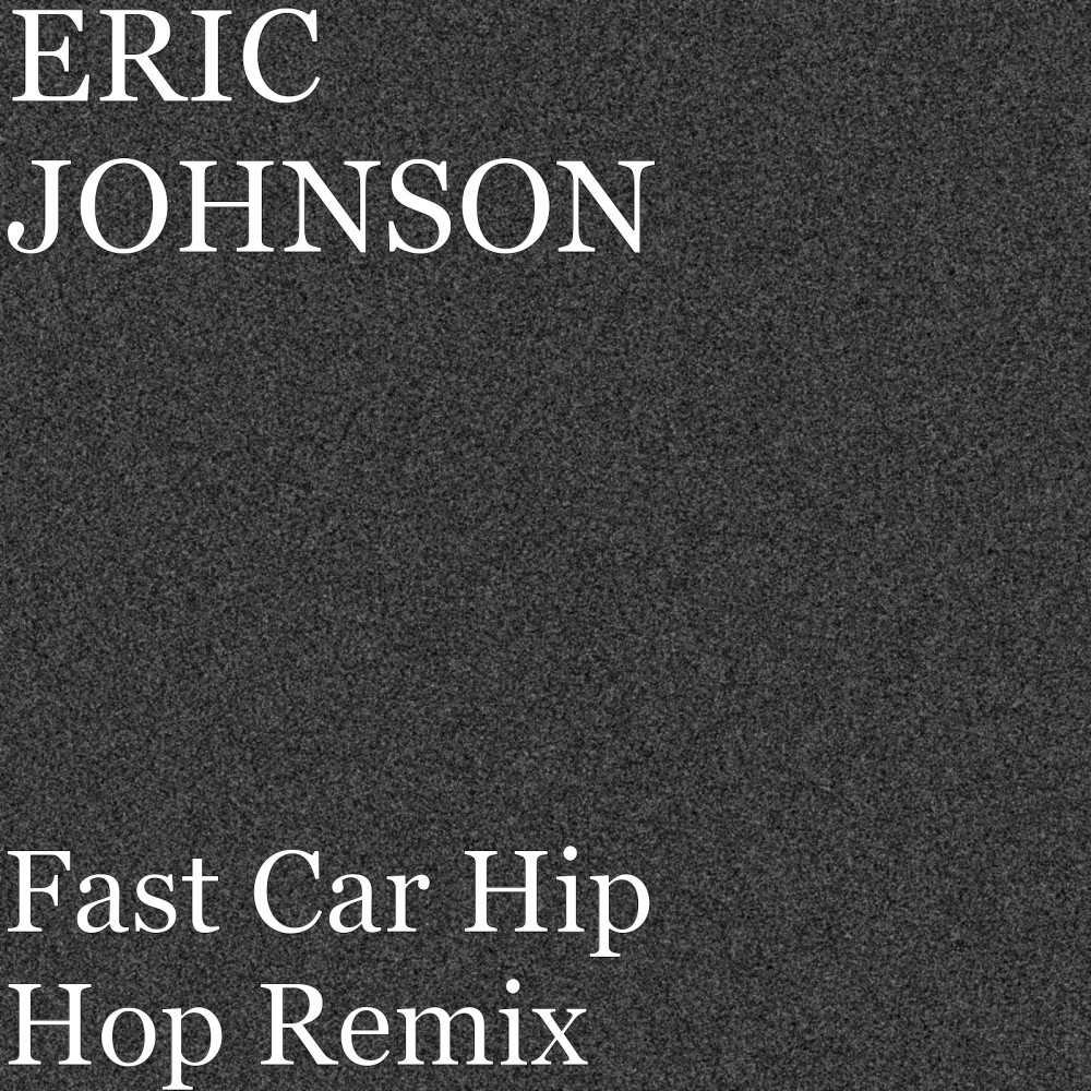 Fast Car Hip Hop (Remix) (Explicit) (Remix|Explicit)