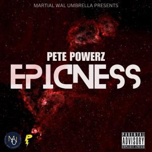 收聽Pete Powerz的EPICNESS (Explicit)歌詞歌曲