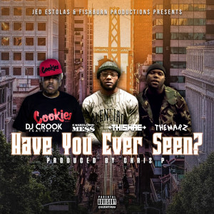 Album Have You Ever Seen (Explicit) from DJ Crook