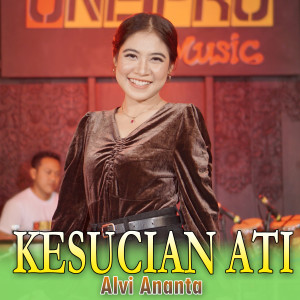 Dengarkan Kesucian Ati (Koplo Dangdut) lagu dari Alfi Ananta dengan lirik
