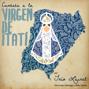 อัลบัม Cantata a la Virgen de Itatí ศิลปิน Trio Laurel