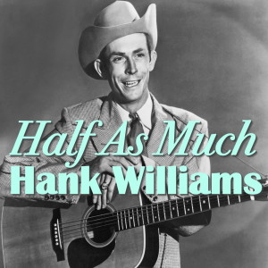 ดาวน์โหลดและฟังเพลง My Heart Would Know พร้อมเนื้อเพลงจาก Hank Williams
