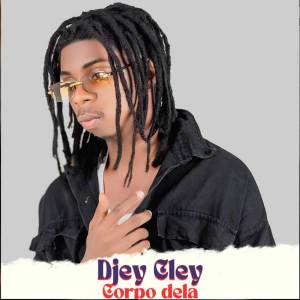 收聽Djey Cley的Corpo Dela歌詞歌曲