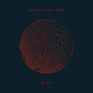 ดาวน์โหลดและฟังเพลง Riot พร้อมเนื้อเพลงจาก Blood Red Sun