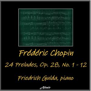 古爾達的專輯Frédéric Chopin: 24 Preludes, OP. 28, NO. 1 - 12
