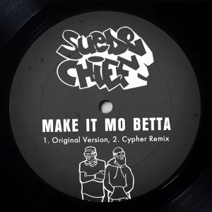 收聽DJ CHiEF的Make It Mo Betta (feat. Geechi Suede) (Original Version)歌詞歌曲