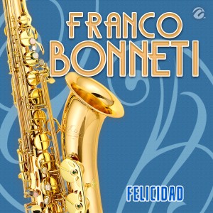 收聽Franco Bonneti的Felicidad歌詞歌曲