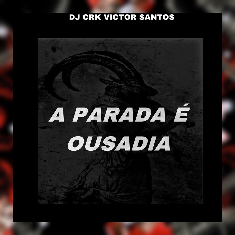 A PARADA É OUSADIA (Explicit)