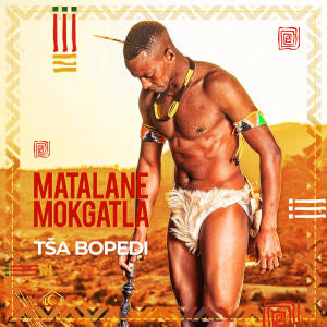 Matalane Mokgatla的專輯Tša Bopedi