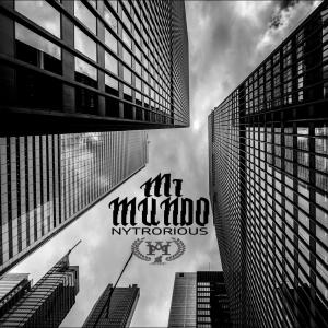 收聽Nytrorious的Mi Mundo歌詞歌曲