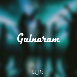DJ Tab的專輯Gulnaram (Explicit)