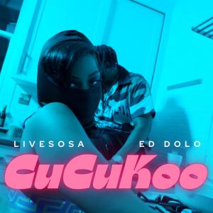 Livesosa的專輯CuCuKoo (feat. Ed Dolo) [Explicit]