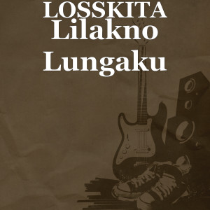 Album Lilakno Lungaku from LOSSKITA