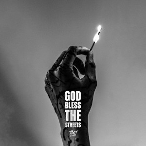 Dengarkan God Bless the Streets (Explicit) lagu dari Tdot Illdude dengan lirik