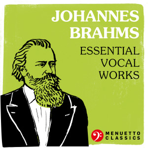 Various Artists的專輯Johannes Brahms: Essential Vocal Works