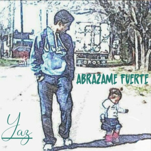Yaz的專輯Abrazame Fuerte