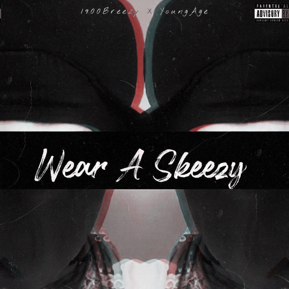 Wear A Skeezy (feat. YoungAge) (Explicit)