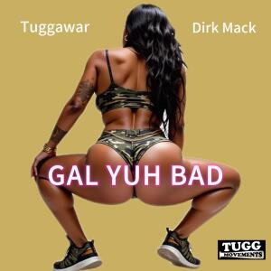 收聽Tuggawar的Gal Yuh Bad (Explicit)歌詞歌曲