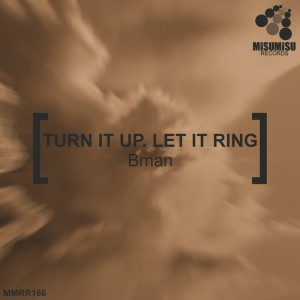 Dengarkan Turnit Up. Let It Ring (Original Mix) lagu dari Bman dengan lirik