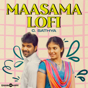 Album Maasama LoFi oleh C. Sathya