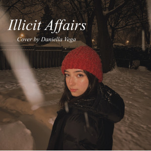 Dengarkan Illicit Affairs (Cover) lagu dari Daniella Vega dengan lirik