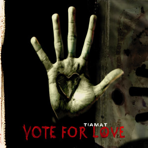 收聽Tiamat的Vote for Love歌詞歌曲