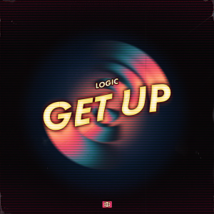 收聽LOGiC的Get Up (Clean)歌詞歌曲